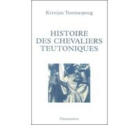 Histoire des chevaliers teutoniques