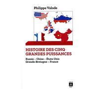 Histoire Des Cinq Grandes Puissances - Russie - Chine - Etats-Unis - Grande-Bretagne - France