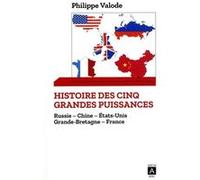 Histoire Des Cinq Grandes Puissances - Russie - Chine - Etats-Unis - Grande-Bretagne - France