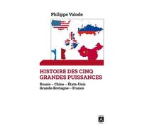 Histoire Des Cinq Grandes Puissances - Russie - Chine - Etats-Unis - Grande-Bretagne - France