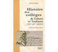 Histoire des collèges de Cahors et Toulouse (XIVe-XVe siècles)