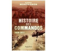 Histoire Des Commandos (1939-2011)