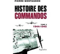 Histoire des commandos Pierre Montagnon (Auteur)