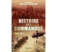 Histoire des commandos Pierre Montagnon (Auteur)
