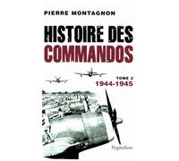 Histoire Des Commandos - Tome 2, 1944-1945