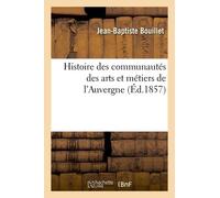 Histoire Des Communautés Des Arts Et Métiers De L'auvergne
