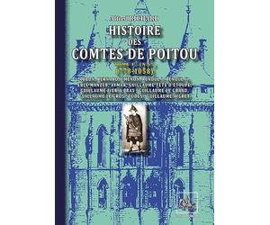Histoire des comtes de Poitou (T1 n.s.) (778-1058)