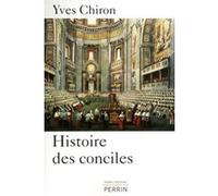 Yves Chiron – Histoire des conciles – Broché (Perrin)