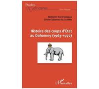 Histoire des coups d'État au Dahomey (1963-1972) – L'Harmattan