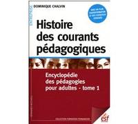 Histoire des courants pédagogiques Dominique Chalvin (Auteur)