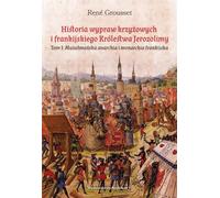 Histoire des croisades et du royaume franc de Jérusalem