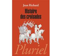 Histoire des croisades - Jean Richard - Hachette Pluriel Reference - broché - Etude