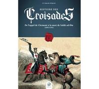 Histoire des croisades (tome i - S.E ZAIMECHE AL-DJAZAIRI - Ribat - broché - Etude