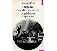 Histoire Des Democraties Populaires - Tome 2, Apres Staline 1953-1979