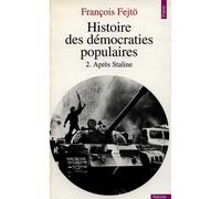 Histoire des démocraties populaires 2 - Après Staline - François Fejtö - Points - Livre