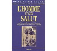 Histoire des dogmes, tome 2 : L'Homme et son Salut