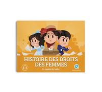 Histoire des droits des femmes – Le combat de toutes – Quelle histoire