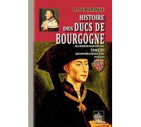 Histoire des ducs de Bourgogne de la maison de Valois (1364-1482): Tome 3, Jean-sans-Peur & Philippe le Bon (1416-1431)