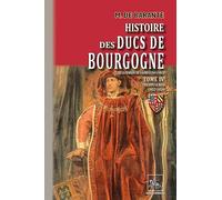 Histoire des Ducs de Bourgogne (T4)