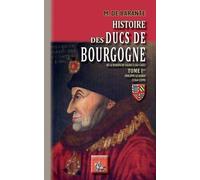 Histoire des Ducs de Bourgogne (T1)