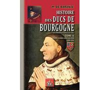 Histoire des ducs de Bourgogne de la maison de Valois: Tome 2, Philippe le Hardi et Jean sans peur (1400-1416)