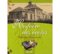 Histoire des écoles: Histoire d'une école, deux siècles d'école communale