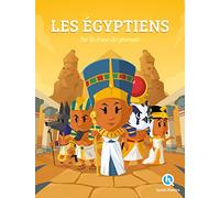 Histoire des Egyptiens: Sur les traces des Pharaons