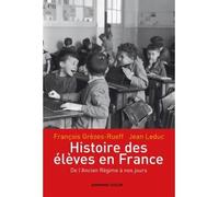 Histoire des élèves en France - De l'Ancien Régime à nos jours - François Grèzes-Rueff - Armand Colin - broché - Etude