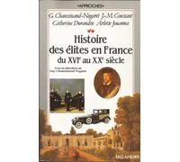 HISTOIRE DES ELITES EN FRANCE DU XVIE AU XXE SIECLE