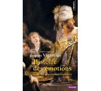 Histoire Des Émotions - Tome 1, De L'antiquité Aux Lumières