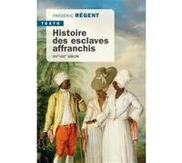 Histoire des esclaves affranchis Frédéric Régent (Auteur)