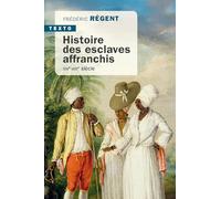 Histoire des esclaves affranchis: XIVe-XIXe siècle