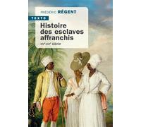 Histoire des esclaves affranchis XIVe-XIXe siècle - Frédéric Régent - Tallandier - Poche - Essai
