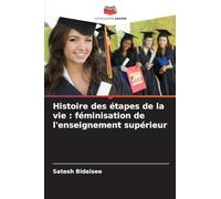 Histoire des étapes de la vie: féminisation de l'enseignement supérieur