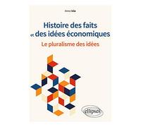 Histoire des faits et des idées économiques: Le pluralisme des idées