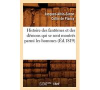 Histoire des fantômes et des démons qui se sont montrés parmi les hommes (Éd.1819)