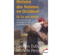 Duby, Perrot, Fraisse – Histoire des femmes en Occident, Tome 4 : Le XIXe siècle
