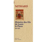 Histoire des fils de Louis le Pieux (814-843) - Nithard - Paleo Eds - broché - Etude