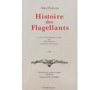 Histoire des flagellants : Le Bon et le Mauvais Usage de la flagellation parmi les chrétiens, 1701