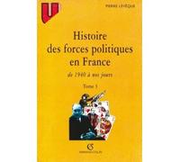 Histoire des forces politiques en France - Histoire des forces politiques en France Tome 3 - Pierre Lévêque - Armand Colin - Livre