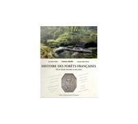 Histoire des forets francaises De la gaulle chevelue à nos jours - Georges-André Morin - Inst.pour Le Developpement Fo Restier - broché - Essai