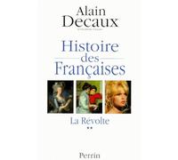 Histoire Des Francaises. Tome 2, La Revolte