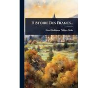 Histoire Des Francs...