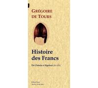 Histoire des Francs. Tome 2 - De Clotaire à Sigebert (511-575) 511-575 : de Clotaire à Sigebert - Grégoire De Tours - Paleo Eds - broché - Etude