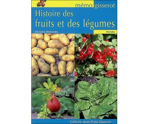 Histoire des fruits et des légumes - Jacques Dubourg - Gisserot Editions - broché - Guide