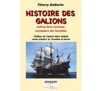 HISTOIRE DES GALIONS: Coffres-forts maritimes, successeurs des Caravelles