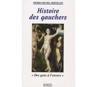 Histoire Des Gauchers - Des Gens À L'envers