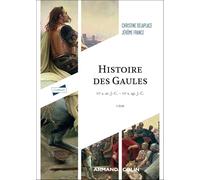 Histoire des Gaules - 6e éd.: VIe s. av. J.-C. - VIe s. ap. J.-C.
