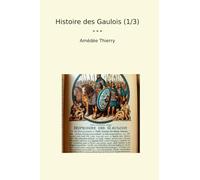 Histoire des Gaulois (1/3)