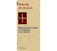Histoire des Goths, des Vandales et des Suèves